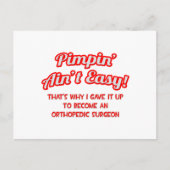 Pimpin' Ain't Easy .. Orthopädie Postkarte (Vorderseite)