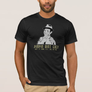 pimpin aint einfach T-Shirt