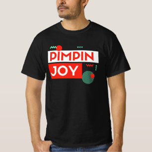 Pimpin joy T - Shirt