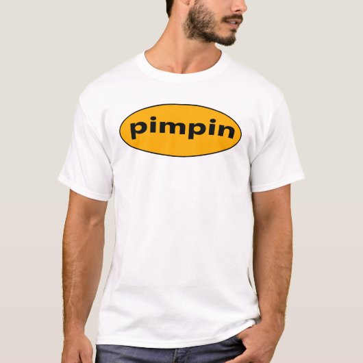 Pimpin T-Shirt (Vorderseite)