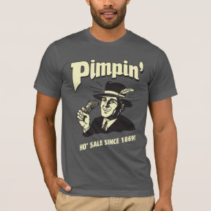 Pimpin' T-Shirt