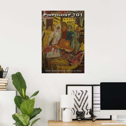Pimpologie 101 poster (Heimbüro)