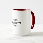 PIMPS BRAUCHEN AUCH KAFFEE TASSE (VorderseiteRechts)