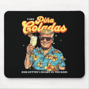 Pina Coladas Donald Trump Sommerurlaub Hawaii B Mousepad