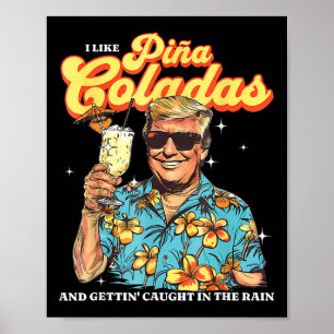 Pina Coladas Donald Trump Sommerurlaub Hawaii B Poster