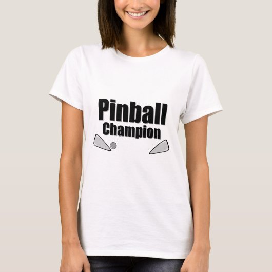Pinball Champion T-Shirt (Vorderseite)