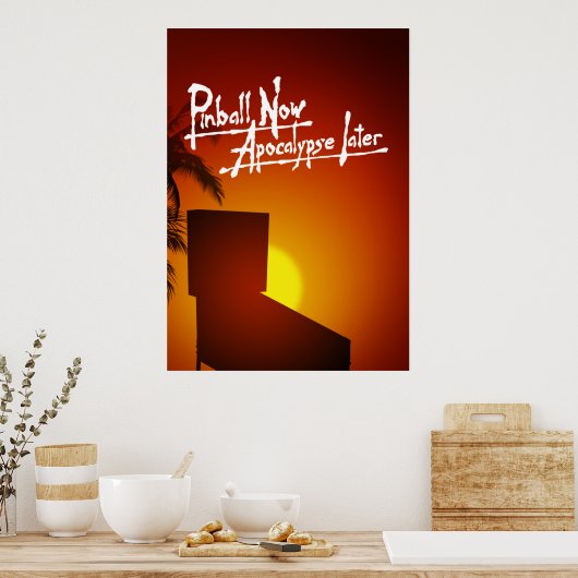 Pinball jetzt Apokalypse später Poster (Küche)