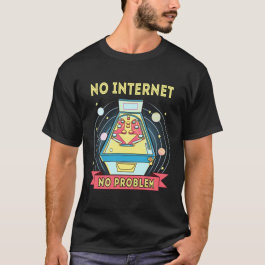 Pinball Kein Internet kein Problem Funny Pinball T-Shirt (Vorderseite)
