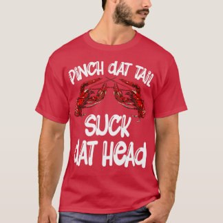 Pinch Dat Schwanz Sind zum Kotzen Dat Head Crawfis T-Shirt