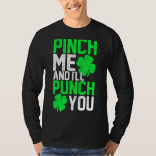 Pinch, ich punch dir St Patrick's Day Funn T-Shirt