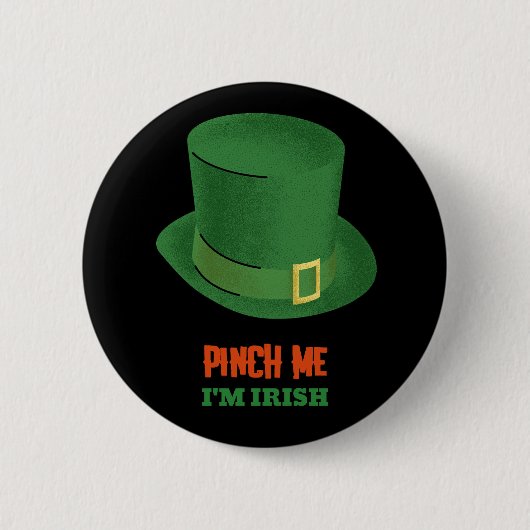 Pinch Me I'm Irish Button (Vorderseite)
