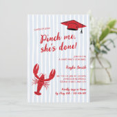 Pinch Me Sie hat Crawfish Boil Grad Party gemacht Einladung (Stehend Vorderseite)
