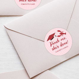 Pinch Me Sie hat Crawfish & Cap Abschluss gemacht Runder Aufkleber