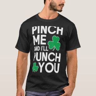 Pinch mich und ich punch Sie St Patricks Day Shamr T-Shirt