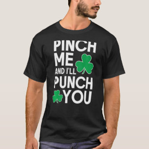 Pinch mich und ich punch Sie St Patricks Day Shamr T-Shirt