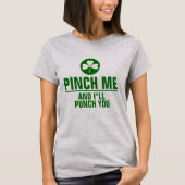 Pinch und ich punch dir Funny St. Patrick Text T-Shirt (Vorderseite)