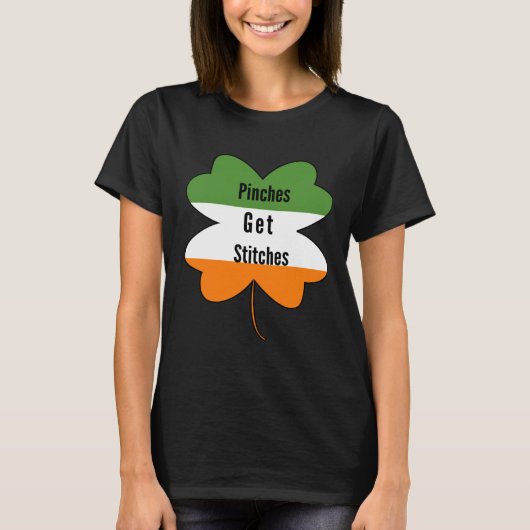 Pinches Get Stitches Saint Patricks Day Apparel T-Shirt (Vorderseite)
