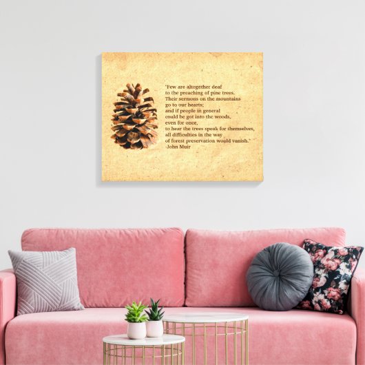 Pine Cone und John Muir Zitat Leinwanddruck (Insitu (Wohnzimmer))