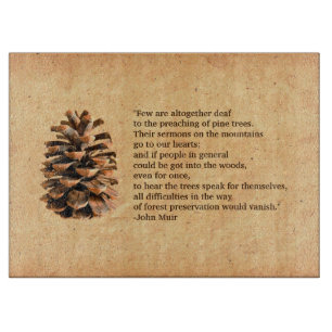 Pine Cone und John Muir Zitat Schneidebrett