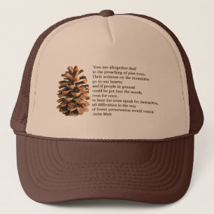 Pine Cone und John Muir Zitat Truckerkappe