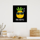 Pine-Nickerchen Funny Fruit Ananas Pun Dark BG Poster (Küche)