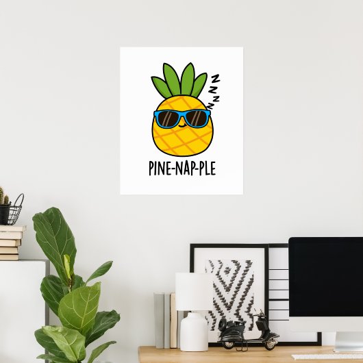Pine-Nickerchen-Funny Napping Fruit Pineaple Pun Poster (Heimbüro)