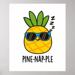 Pine-Nickerchen-Funny Napping Fruit Pineaple Pun Poster