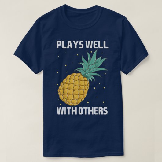 Pineapflanzenfrucht spielt mit anderen gut zusamme T-Shirt (Design vorne)