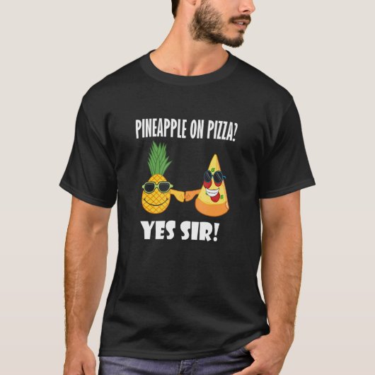 Pineapple and Pizza Buddy Ironic Saying Pizza Chef T-Shirt (Vorderseite)