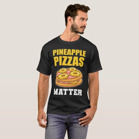Pineapple Pizzas Matter Fruit T-Shirt (Vorne ganz)