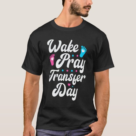 Pineapple Transfer Day IVF Embabies Wake Pray Tran T-Shirt (Vorderseite)