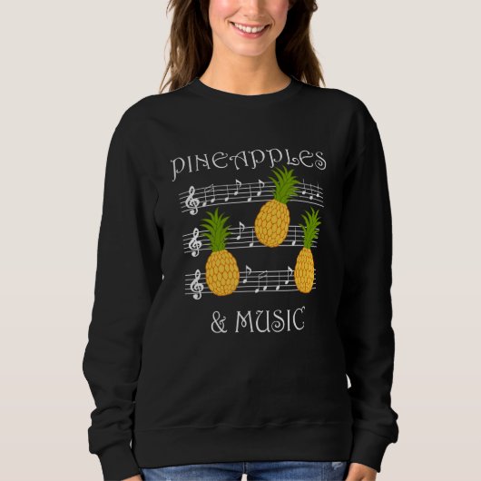 Pineapples and Music Clef Musician Teacher Fruits Sweatshirt (Vorderseite)