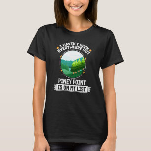 Piney Point steht auf meiner Liste Natur Außenbäum T-Shirt