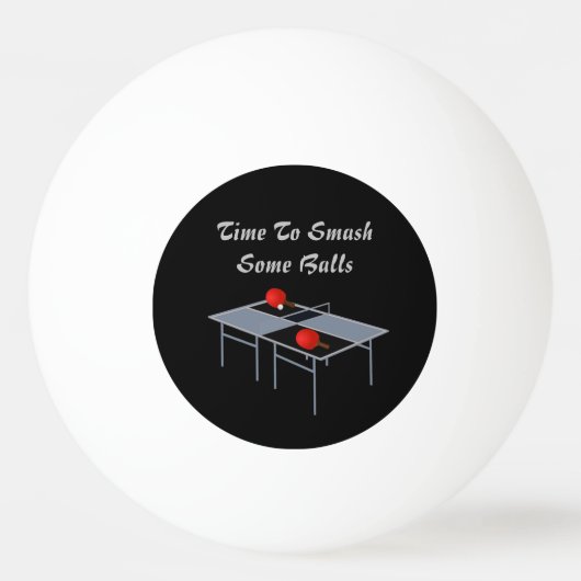 Ping Pong Ball Smashing Time, Tischtennisball (Vorderseite)