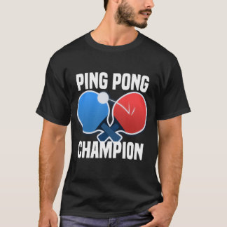 Ping Pong Champion T-Shirt