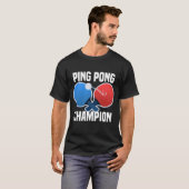 Ping Pong Champion  T-Shirt (Vorne ganz)
