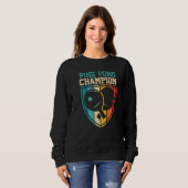 Ping Pong Champion Table Tennis Ping Pong Sweatshirt (Vorne ganz)