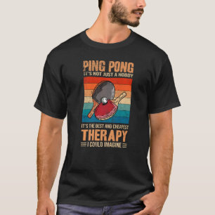 Ping Pong Die beste und billigste Therapie Retro P T-Shirt