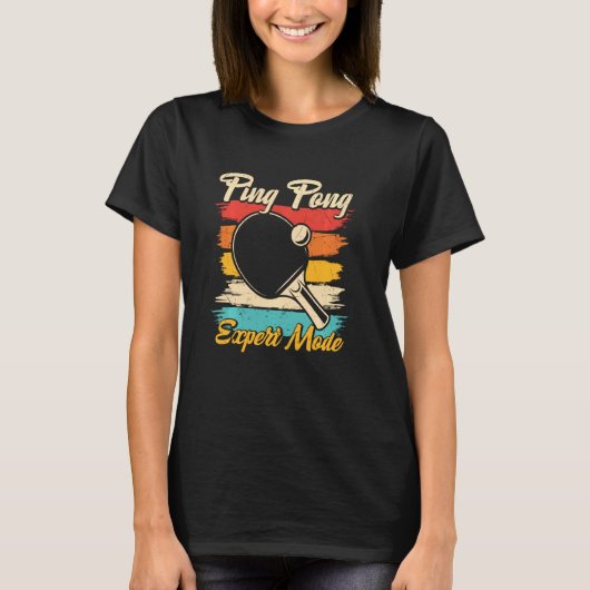 Ping Pong Experte Mode Funny Table Tennis Player R T-Shirt (Vorderseite)