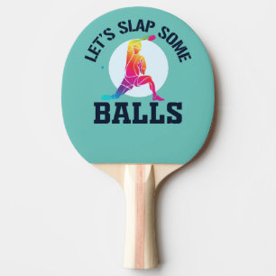 Ping Pong Lass uns einen Ball für den Ping Pon Pin Tischtennis Schläger
