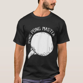 Ping Pong Master Funny Sprichwort Tischtennis T-Shirt
