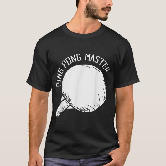 Ping Pong Master Funny Sprichwort Tischtennis T-Shirt (Vorderseite)