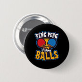 Ping Pong nimmt Balls Design Table Tennis Button (Vorne & Hinten)