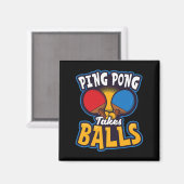 Ping Pong nimmt Balls Design Table Tennis Magnet (Vorderseite/Rückseite)