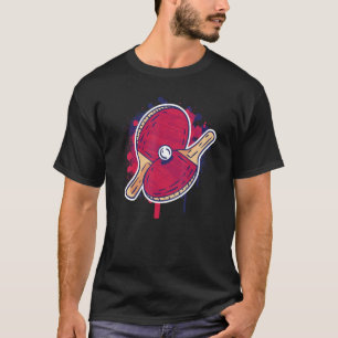 Ping Pong Paddle Outfit Table Tennis Racket Ping P T-Shirt