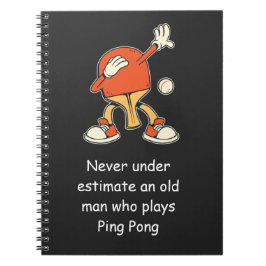 Ping Pong Table Tennis Never Underestimate Notizblock