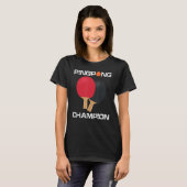 Ping Pong Tischtennis Champion Ping Pong Paddle T-Shirt (Vorne ganz)