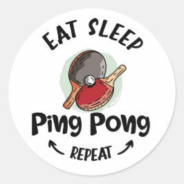 Ping Pong Tischtennis essen Sleep Tennis wiederhol Runder Aufkleber