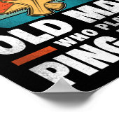 Ping Pong Tischtennis unterschätzt nie eine alte Poster (Ecke)