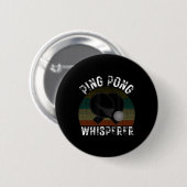 Ping Pong Whisperer Fun Ping Pong Player Geschenk Button (Vorne & Hinten)